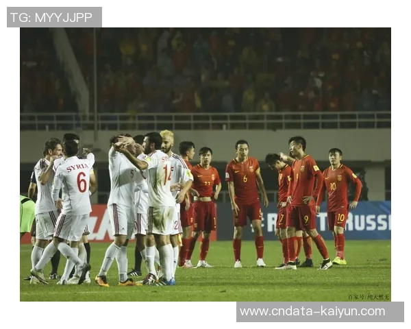 中国男足与叙利亚首发阵容分析及比赛前瞻全面解读